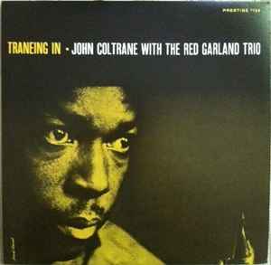 John Coltrane With The Red Garland Trio – Traneing In (1985, Vinyl 
