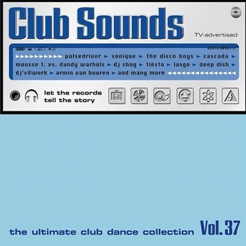 Club Sounds Vol.37 - The Ultimate Club Dance Collection (2006, CD