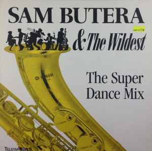 Sam Butera And The Wildest - The Super Dance Mix album cover