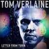 Tom Verlaine - Letter From Turin (Live 1987)