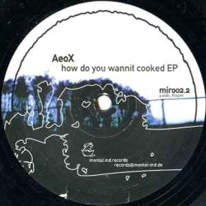 Aeox - How Do You Wannit Cooked EP