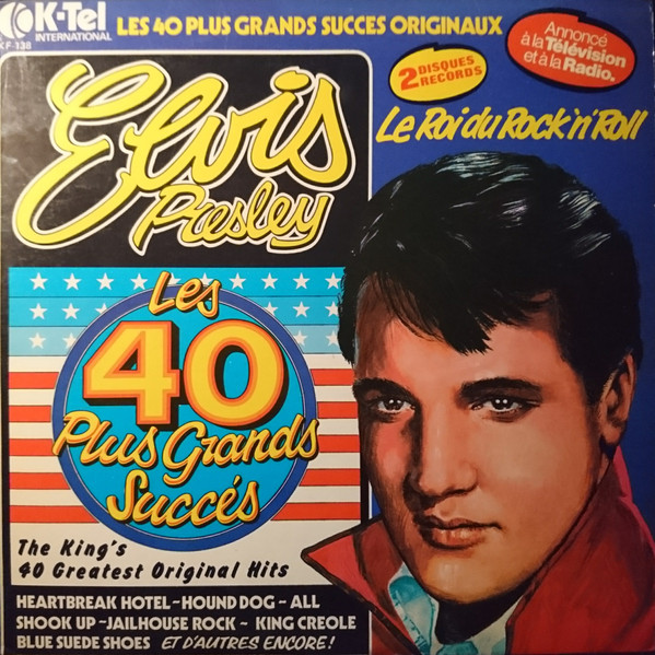 Elvis Presley - Les 40 Plus Grands Succès (Le Roi Du Rock 'N' Roll) | K-Tel (KF-138)