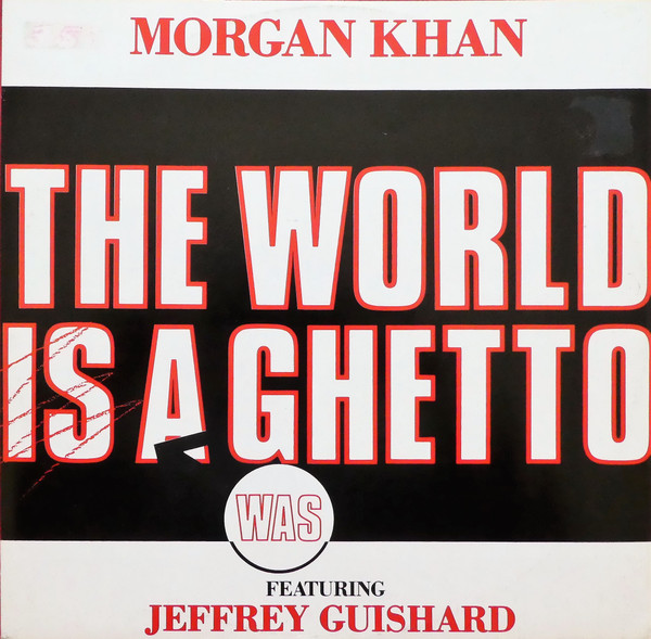 télécharger l'album Morgan Khan - The World Was A Ghetto
