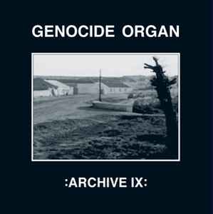Archive IX - Genocide Organ
