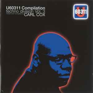Carl Cox - U60311 Compilation Techno Division Vol. 3