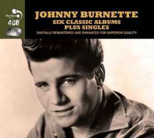 Johnny Burnette - Six Classic Albums Plus Singles album cover