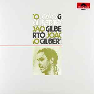 João Gilberto – João Gilberto (1973, Vinyl) - Discogs