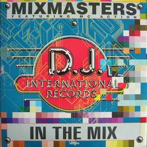 Mixmasters* Featuring MC Action - In The Mix