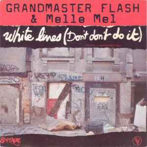 White Lines (Don't Don't Do It) - Grandmaster Flash & Melle Mel