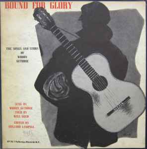 Woody Guthrie - Bound For Glory (The Songs And Story Of Woody Guthrie) album cover
