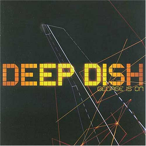 Deep Dish - George Is On | Releases | Discogs