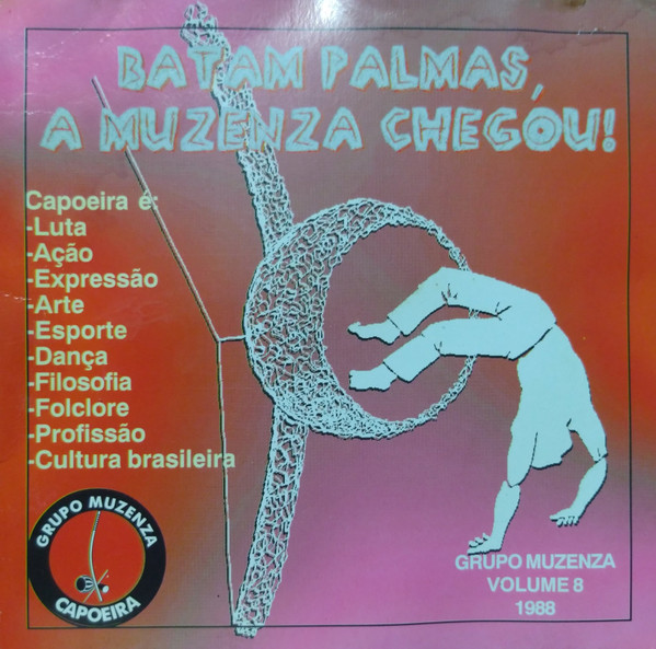 Você não sabe o valor que a Capoeira tem - Musica do Grupo Muzenza