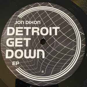 Detroit Get Down EP - Jon Dixon
