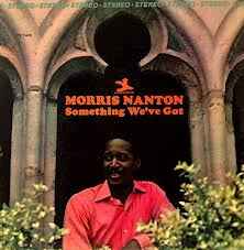 Morris Nanton – Something We've Got (1965, Vinyl) - Discogs