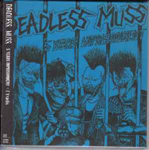 Deadless Muss – 5 Years Imprisonment + 7 Tracks (2009, CD) - Discogs