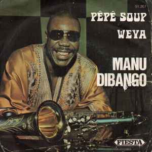Pêpê Soup / Weya - Manu Dibango