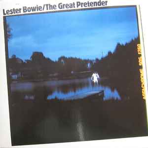 Great pretender (The) : it's howdy doody time / Lester Bowie, trp | Bowie, Lester (1941-1999). Trp