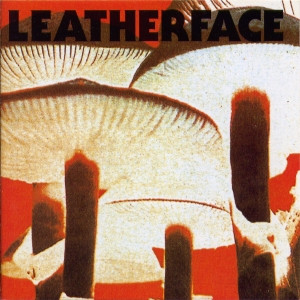 Leatherface – Mush (1993