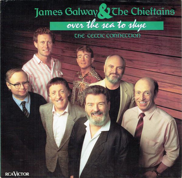 James Galway & The Chieftains - Over The Sea To Skye (The Celtic  Connection) | Releases | Discogs