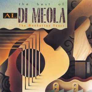 Al Di Meola - The Best Of Al Di Meola: The Manhattan Years album cover