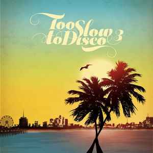 Too Slow To Disco 2 (2015, Vinyl) - Discogs
