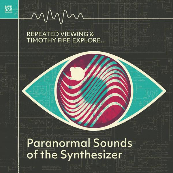 Album herunterladen Timothy Fife, Repeated Viewing - Repeated Viewing And Timothy Fife Explore Paranormal Sounds Of The Synthesizer