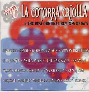 Pato C - La Cotorra Criolla & The Best Original Remixes Of 80's album cover