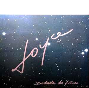 Joyce - Saudade Do Futuro album cover