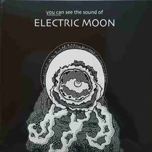 Electric Moon - You Can See The Sound Of... Extended Version