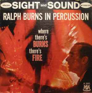 Ralph Burns And His Orchestra - Where There's Burns There's Fire album cover