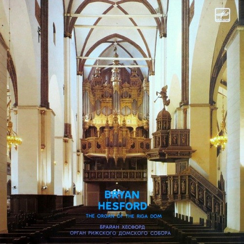 Album herunterladen Брайан Хесфорд - Орган Рижского Домского Собора The Organ Of The Riga Dom