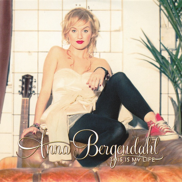 Moreel Samenwerking Keer terug Anna Bergendahl – This Is My Life (2010, CD) - Discogs