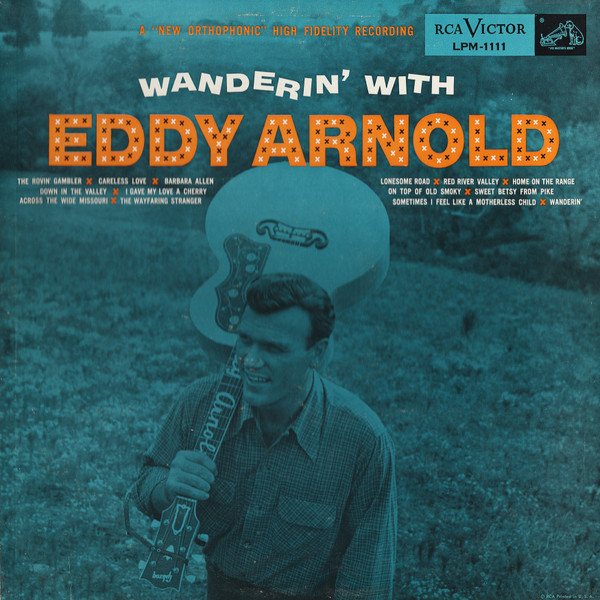 Eddy Arnold – Wanderin' With Eddy Arnold (1955, Vinyl) - Discogs