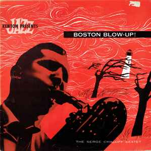 Boston Blow-Up! - The Serge Chaloff Sextet