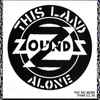 Zounds (2) - This Land / Alone