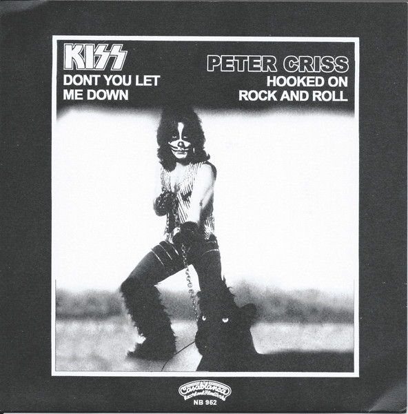 Peter Criss – Don't You Let Me Down / Hooked On Rock And Roll