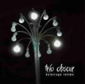 Trio Obscur - Éclairage Intime  album cover