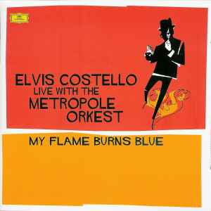 Live With The Metropole Orkest - My Flame Burns Blue - Elvis Costello