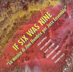 If Six Was Nine – La musica di Jimi Hendrix per Jazz Ensemble 