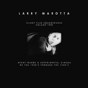 Larry Marotta - Silent Film Soundtracks Volume Two album cover