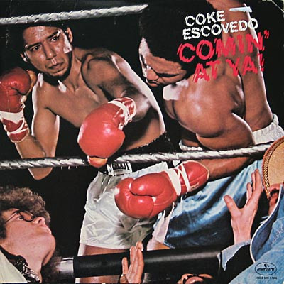 Coke Escovedo – Comin' At Ya! (1976, Vinyl) - Discogs