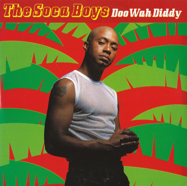 last ned album Soca Boys - Doo Wah Diddy