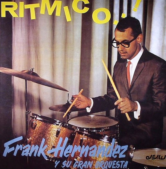 Frank Hernandez Y Su Gran Orquesta – Ritmico! (2005, Vinyl) - Discogs
