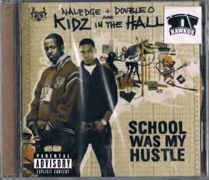 Kidz In The Hall - School Was My Hustle