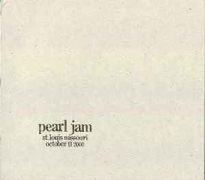 Pearl Jam – St. Louis Missouri - October 11, 2000 (2001, CD) - Discogs