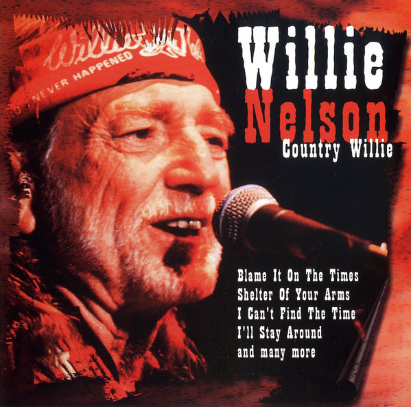 Willie Nelson - Country Willie | Releases | Discogs