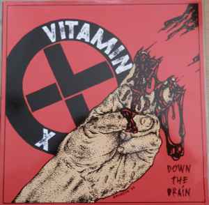 Vitamin X – Down The Drain (2002, Vinyl) - Discogs