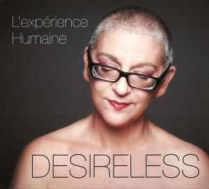 L'Expérience Humaine - Desireless
