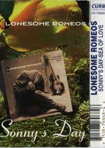 Lonesome Romeos - Sonny's Day - Sea Of Love album cover