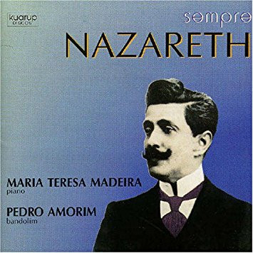 baixar álbum Nazareth, Maria Teresa Madeira, Pedro Amorim - Sempre Nazareth